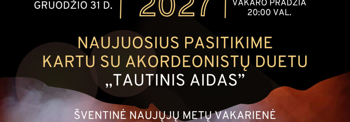 Pasitikime 2027-uosius – Ugninės Ožkos metus su akordeonistų duetu „Tautinis aidas“ !